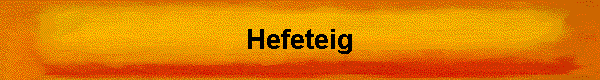  Hefeteig 